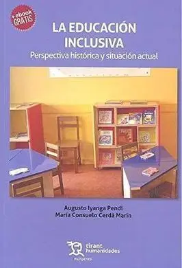 La Educacion Inclusiva. Perspectiva Historica y Situacion Actual