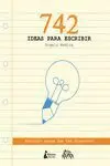 742 Ideas para Escribir