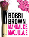 MANUAL DE MAQUILLAJE DE BOBBI BROWN