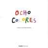 OCHO COLORES