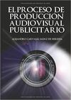 EL PROCESO DE PRODUCCIÓN AUDIOVISUAL