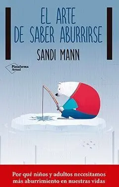 El Arte de Saber Aburrirse
