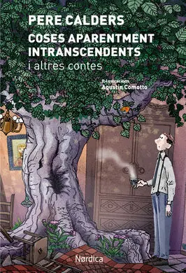 Coses Aparentment Intranscendents I Altres Contes