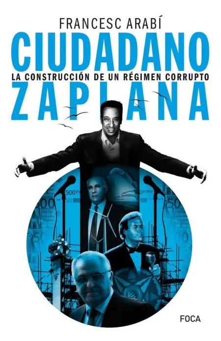 Ciudadano Zaplana. Raices Corrupcion