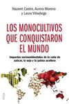 LOS MONOCULTIVOS QUE CONQUISTARON EL MUNDO