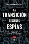 LA TRANSICIÓN SEGÚN LOS ESPIAS