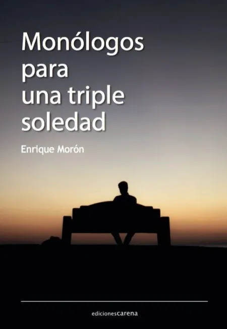 Monólogos para una Triple Soledad