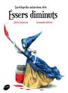 ENCICLOPÈDIA MISTERIOSA DELS ÉSSERS DIMINUTS