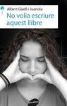 NO VOLIA ESCRIURE AQUEST LLIBRE