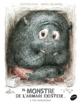 El Monstre de L'armari Existeix... I T'ho Demostraré