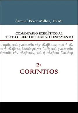 Comentario Exegético Al Texto Griego del Nuevo Testamento-2ª Corintios