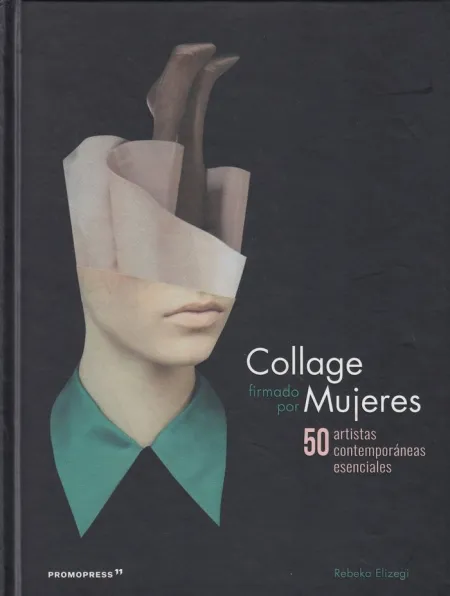 Collage Firmado por Mujeres /50 Artistas Contemporaneas Esenicales