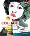 COLLAGE/DESCUBRE LOS TRUCOS E IDEAS DE LOS GRANDES