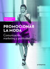 PROMOCIONAR LA MODA/COMUNICACION MARKETING Y PUBLI