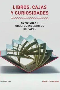 Libros Cajas y Curiosidades / Como Crear Objetos I