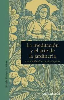 La Meditación y el Arte de la Jardinería