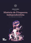 HISTÒRIA DE L'ESQUERRA INDEPENDENTISTA (2ª ED)