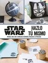 STAR WARS. HAZLO TÚ MISMO