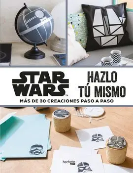 Star Wars. Hazlo tú Mismo