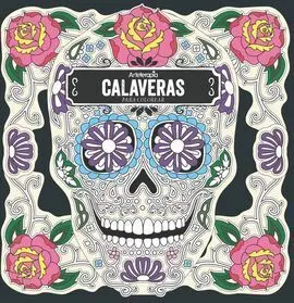 Arteterapia. Calaveras para Colorear