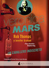 VERONICA MARS, UN CABALLERO INDISCRETO