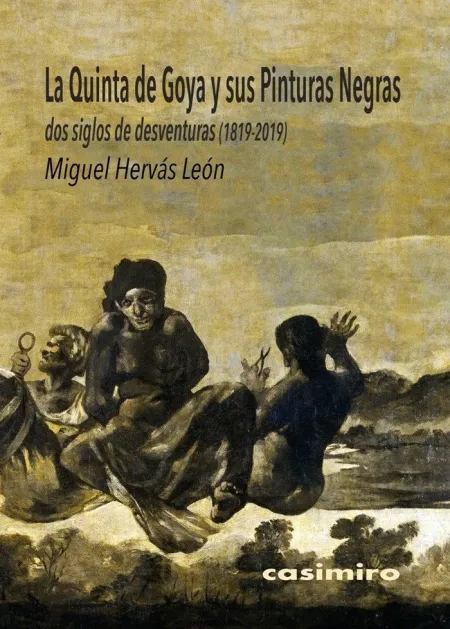 Quinta de Goya y Sus Pinturas Negras,La