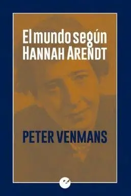 El Mundo Segun Hannah Arendt