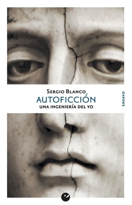 Autoficción. Una Ingeniería del yo