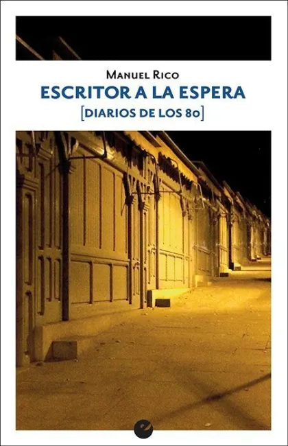 Escritor a la Espera (Diarios de los 80)