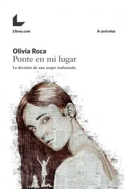 Ponte en mi Lugar. La Decision de una Mujer Maltratada.