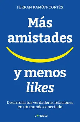 Más Amistades y Menos Likes