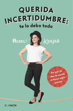 Querida Incertidumbre: te lo Debo Todo