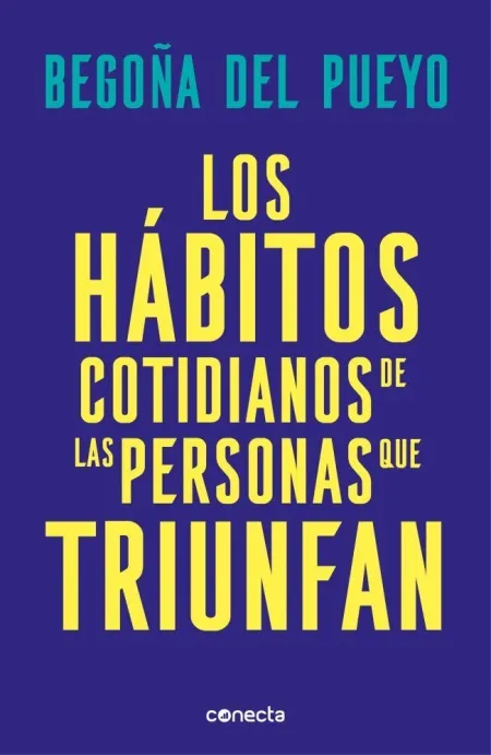 Los Hábitos Cotidianos de las Personas que Triunfan