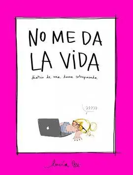 No me Da la Vida. Lucia Be