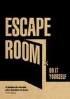 ESCAPE ROOM. DO IT YOURSELF