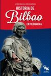 HISTORIA DE BILBAO EN PILDORITAS