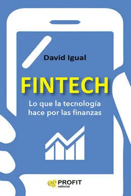 Fintech lo que la Tecnologia Hace por las Finanzas