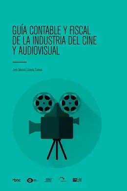 Guía Contable y Fiscal de la Industria del Cine y Audiovisual