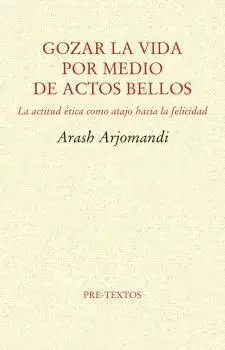Gozar la Vida por Medio de Actos Bellos