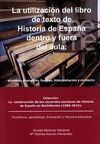 LA UTILIZACION DEL LIBRO DE TEXTO DE HISTORIA DE ESPAÑA DENTRO Y FUERA DEL AULA: