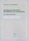 MATERIALES DOCENTES DE DERECHO DE SOCIEDADES 104 CASOS PRACTICOS