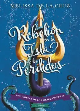 Los Descendientes 3. Rebelión en la Isla de los Perdidos
