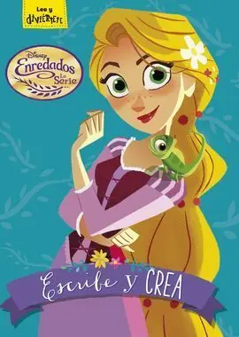 Enredados. La Serie. Escribe y Crea