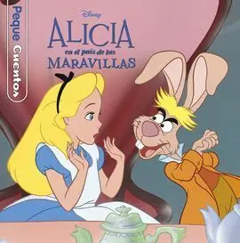 Alicia en el Pais de las Maravillas. Pequecuentos
