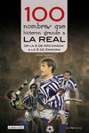 100 NOMBRES QUE HICIERON GRANDE A LA REAL - DE LA
