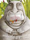 EL GRAN LIBRO DE LOS ANIMALES GIGANTES / EL PEQUEÑOS ANIMALES