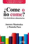 ¿COME O NO COME?