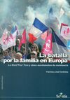 LA BATALLA POR LA FAMILIA EN EUROPA