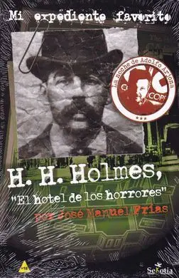 H. h. Holmes, el Hotel de los Horrores