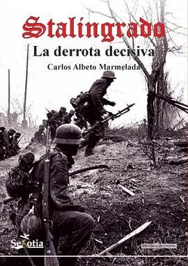 Stalingrado. La Derrota Definitiva